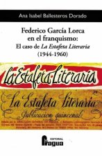 FEDERICO GARCIA LORCA EN EL FRANQUISMO ESTAFETA LITERARIA