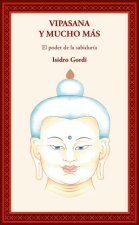 VIPASANA Y MUCHO MAS/EL PODER DE LA SABIDURIA