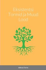 Eksistentsi Tormid ja Muud Lood