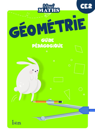 Mouv' Maths - Cahier de géométrie CE2 - Guide ressources - Ed. 2023