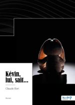 Kévin, lui, sait...