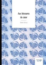 Aux blessures du cœur