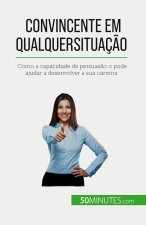 Convincente em qualquer situaç?o