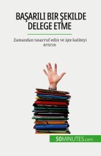 Ba?ar?l? bir ?ekilde delege etme