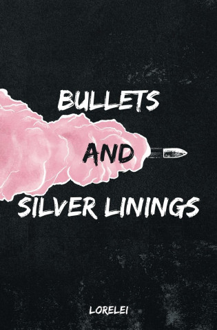 Bullets and Silver Linings