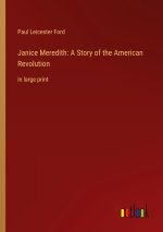 Janice Meredith: A Story of the American Revolution