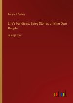 Life's Handicap; Being Stories of Mine Own People