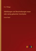 Abbildungen und Beschreibungen neuer oder wenig gekannter Conchylien