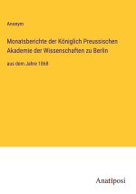 Monatsberichte der Königlich Preussischen Akademie der Wissenschaften zu Berlin