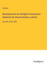 Monatsberichte der Königlich Preussischen Akademie der Wissenschaften zu Berlin
