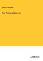 Aus Weimars Glanzzeit