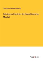 Beiträge zur Kenntniss der Neapolitanischen Mundart