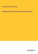 Historical View of the American Revolution