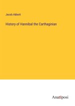 History of Hannibal the Carthaginian