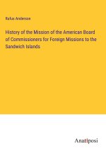 History of the Mission of the American Board of Commissioners for Foreign Missions to the Sandwich Islands