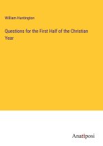 Questions for the First Half of the Christian Year