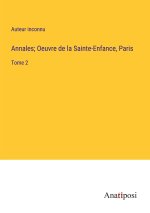 Annales; Oeuvre de la Sainte-Enfance, Paris