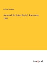Almanach du Voleur illustré. 4me année 1861