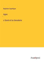 Agne?s Sorel et la chevalerie