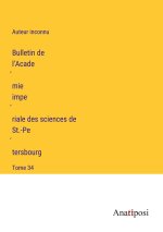 Bulletin de l'Acade?mie impe?riale des sciences de St.-Pe?tersbourg
