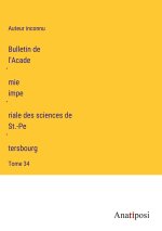 Bulletin de l'Acade?mie impe?riale des sciences de St.-Pe?tersbourg