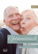 Optimistisch den Ruhestand meistern