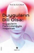 Duygularin Dili Olsa