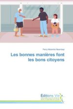 Les bonnes mani?res font les bons citoyens