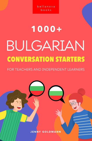 1000+ Bulgarian Conversation Starters for Teachers & Independent Learners