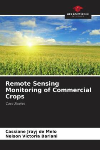 Remote Sensing Monitoring of Commercial Crops