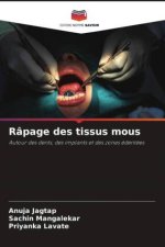Râpage des tissus mous