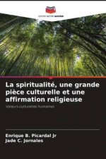 La spiritualité, une grande pièce culturelle et une affirmation religieuse