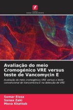 Avaliação do meio Cromogénico VRE versus teste de Vancomycin E