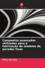 Compostos avançados utilizados para a fabricaç?o de modelos de paredes finas