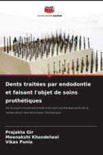 Dents traitées par endodontie et faisant l'objet de soins prothétiques