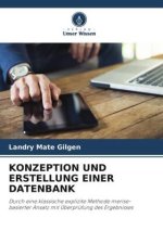 KONZEPTION UND ERSTELLUNG EINER DATENBANK