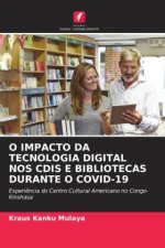 O IMPACTO DA TECNOLOGIA DIGITAL NOS CDIS E BIBLIOTECAS DURANTE O COVID-19