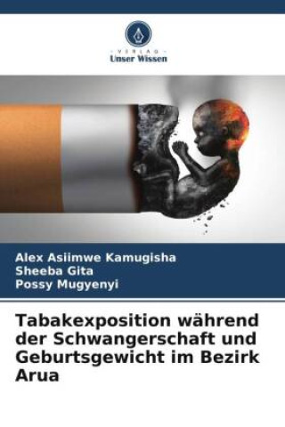 Tabakexposition während der Schwangerschaft und Geburtsgewicht im Bezirk Arua