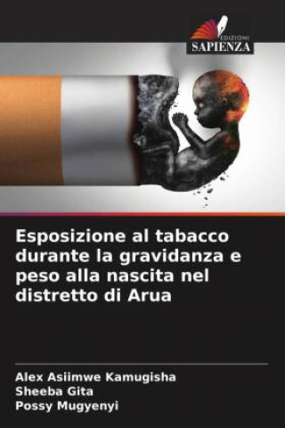 Esposizione al tabacco durante la gravidanza e peso alla nascita nel distretto di Arua