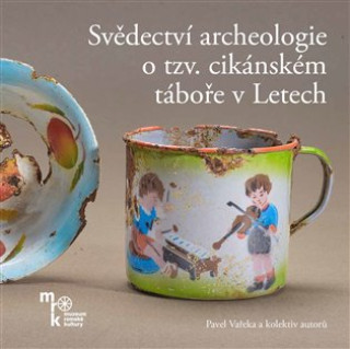 Svďż˝dectvďż˝ archeologie o tzv. cikďż˝nskďż˝m tďż˝boďż˝e v Letech