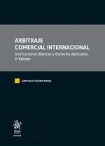 Arbitraje Comercial Internacional. Instituciones Básicas y Derecho Aplicable 2? Edición
