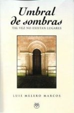 Umbral de sombras. Tal vez no existan lugares