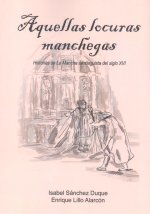 Aquellas locuras manchegas: Historias de La Mancha santiaguista del siglo XVI