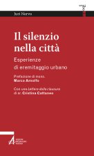 silenzio nella città. Esperienze di eremitaggio urbano