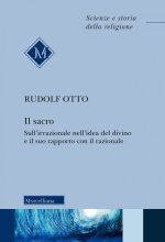 sacro. Sull'irrazionale nell'idea del divino e il suo rapporto con il razionale
