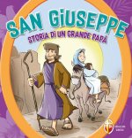 San Giuseppe. Storia di un grande papà