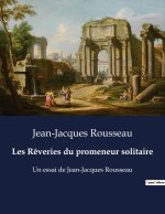 Les R?veries du promeneur solitaire