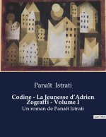 Codine - La Jeunesse d?Adrien Zograffi - Volume I