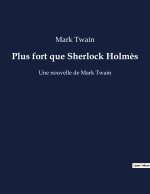 Plus fort que Sherlock Holm?s