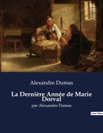 La Derni?re Année de Marie Dorval